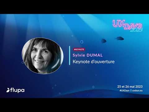 Conférence de Sylvie DAUMAL : Keynote d’ouverture des UX Days 2023