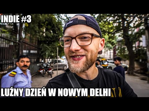 Spokojny dzień w Nowym Delhi - Indie #3