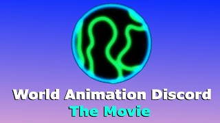 World Animation Discord: A Team Effort! The Legendary Animation Compilation!!