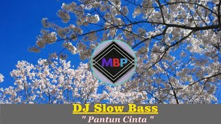 Download lagu DJ Slow Bass _ Pantun Cinta ( Cipt ; H. Rhoma Irama ). mp3