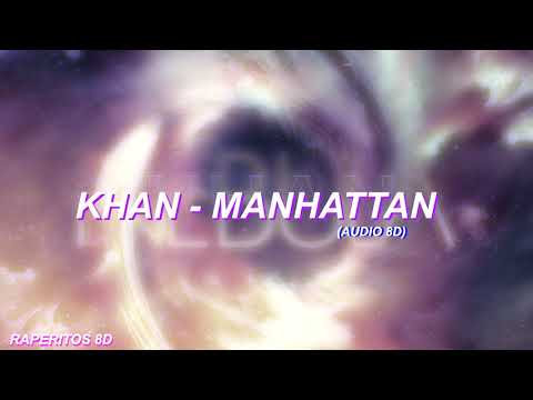 KHAN, ANTE - MANHATTAN (AUDIO 8D)