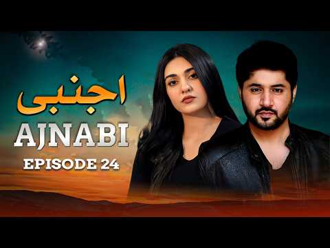 Ajnabi – Episode 24 | Imran Ashraf, Sarah Khan, Ahmed Ali Akbar | Latest Pakistani Drama | HD Drama