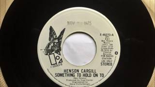 Something To Hold On To , Henson Cargill , 1975