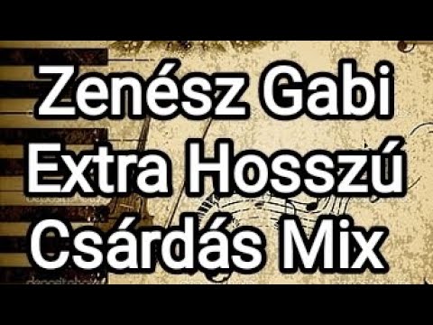 Zenész Gabi 🎹 Extra Hosszú Csárdás Mix, lakodalmas zenék több mint 30 percig 🤗