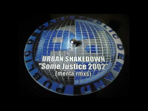 Urban Shakedown - Some Justice (Menta Remix 2) (2002)