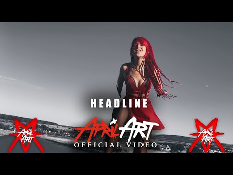 APRIL ART - HEADLINE (Official Music Video)