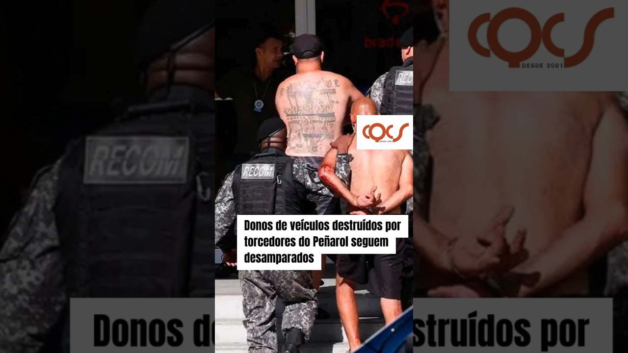 DONOS DE VEÍCULOS DESTRUÍDOS POR TORCEDORES DO PEÑAROL SEGUEM DESAMPARADOS