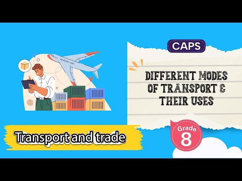 [GRADE 8] Different Modes of Transport and their Uses