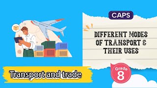 [GRADE 8] Different Modes of Transport and their Uses