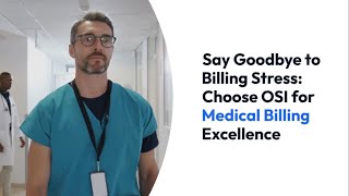 Say Goodbye to Billing Stress: Choose OSI for Medical Billing Excellence