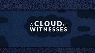 A Cloud of Witnesses