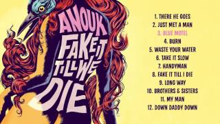 Blue Motel - Anouk / Fake It Till We Die