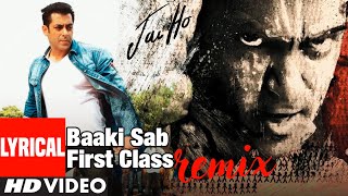 Baaki Sab First Class Full Lyrical (Remix) | Salman - YouTube