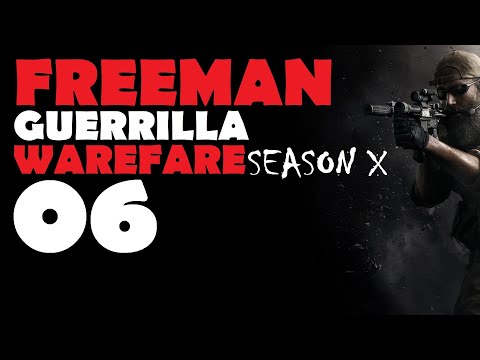 Freeman: Guerrilla Warfare S10 Ep 6 (First Siege) v0.951