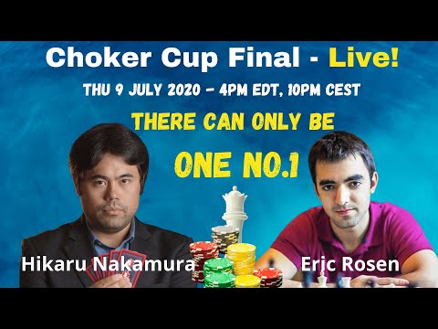 Choker Final - Hikaru Nakamura v Eric Rosen - There Can Only Be ONE No.1