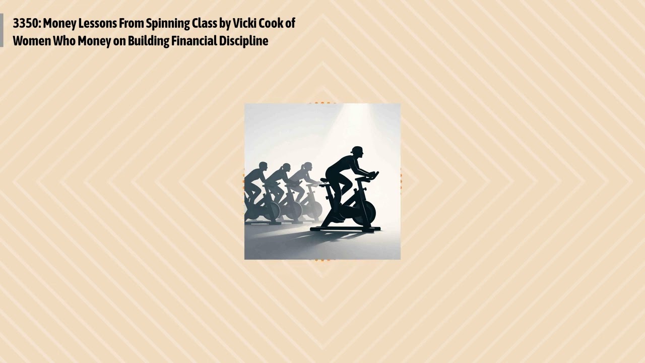 3350: Money Lessons From Spinning Class by Vicki Cook of Women Who Money on Building Financial...