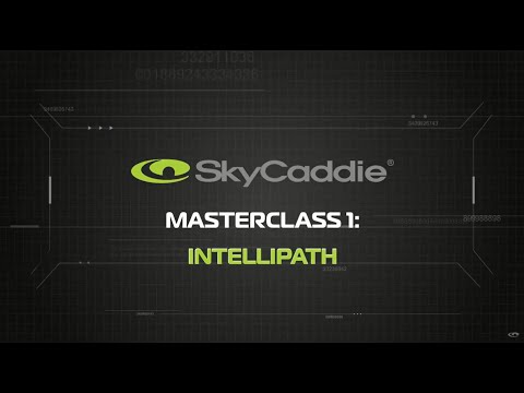 SkyCaddie Masterclass 1 -  Intellipath