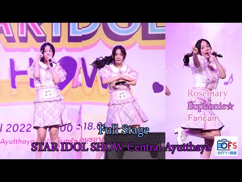 10072022 [Fancam] Mary Euphonie - Full Stage @ STAR IDOL SHOW Central Ayutthaya