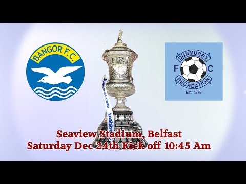 2022 Steel & Sons Cup Final | Bangor v Dunmurry Rec | 24th December 2022