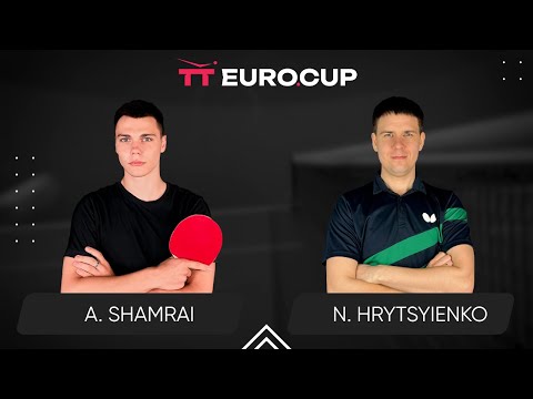 18:50 Andrii Shamrai  - Nazarii Hrytsyienko 25.05.2024 TT Euro.Cup Ukraine Star. TABLE 4