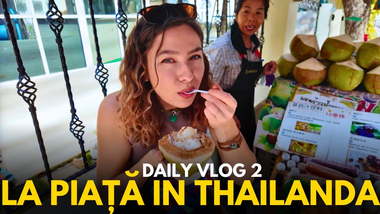 Primul LUCRU pe care l-am facut in THAILANDA | VLOG ZILNIC | Ziua 2