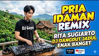 Download lagu DJ PRIA IDAMAN (REMIX) DJ DANGDUT LAWAS POPULER mp3