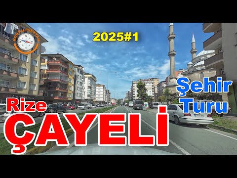 ÇAYELİ Şehir Turu-1 (2025) / Rize Çayeli'ni geziyoruz - 1  / Çayeli Sokakları -1