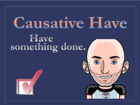 Have something done (Intermediate English Lesson)