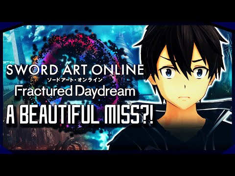 Why SWORD ART ONLINE: Fractured Daydream Sadly Misses The Mark...