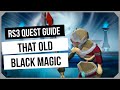 RS3: That Old Black Magic 2023 Quest Guide - Ironman Friendly - RuneScape 3