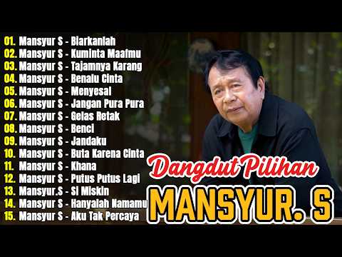 Mansyur S Full Album Terbaik || Lagu Dangdut Terbaik Mansyur S - Dangdut Lawas Nostalgia