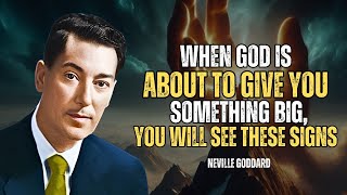 When God Is About To Give You Something Big, You Will See This - Neville Goddard Motivation