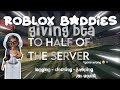 Giving BTA To Half Of The Server In ROBLOX Baddies