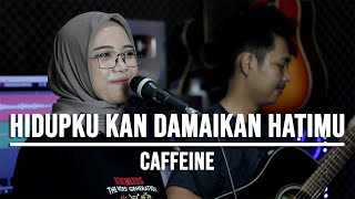 Download lagu HIDUPKU KAN DAMAIKAN HATIMU - CAFFEINE (LIVE COVER INDAH YASTAMI) mp3 Download lagu HIDUPKU KAN DAMAIKAN HATIMU - CAFFEINE (LIVE COVER INDAH YASTAMI) mp3