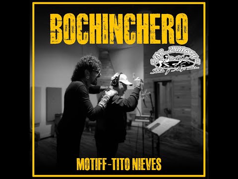 BOCHINCHERO - MOTIFF FT. TITO NIEVES