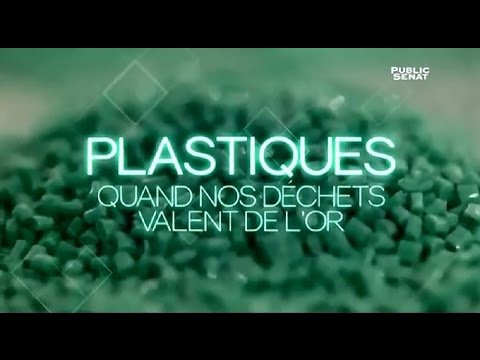 Plastiques, quand nos dechets valent de l'or Plastiques, quand nos dechets valent de l'or