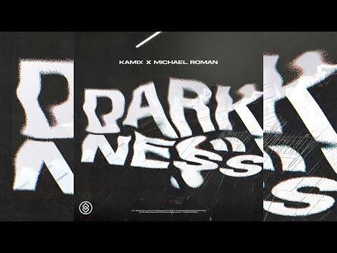 Kamix & Michael Roman - Darkness (Extended Mix)