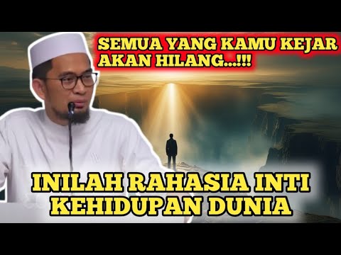 KAMU AKAN TERDIAM‼️INILAH INTI KEHIDUPAN DUNIA YANG TAK PERNAH KAMU SADARI | Ustadz Adi Hidayat