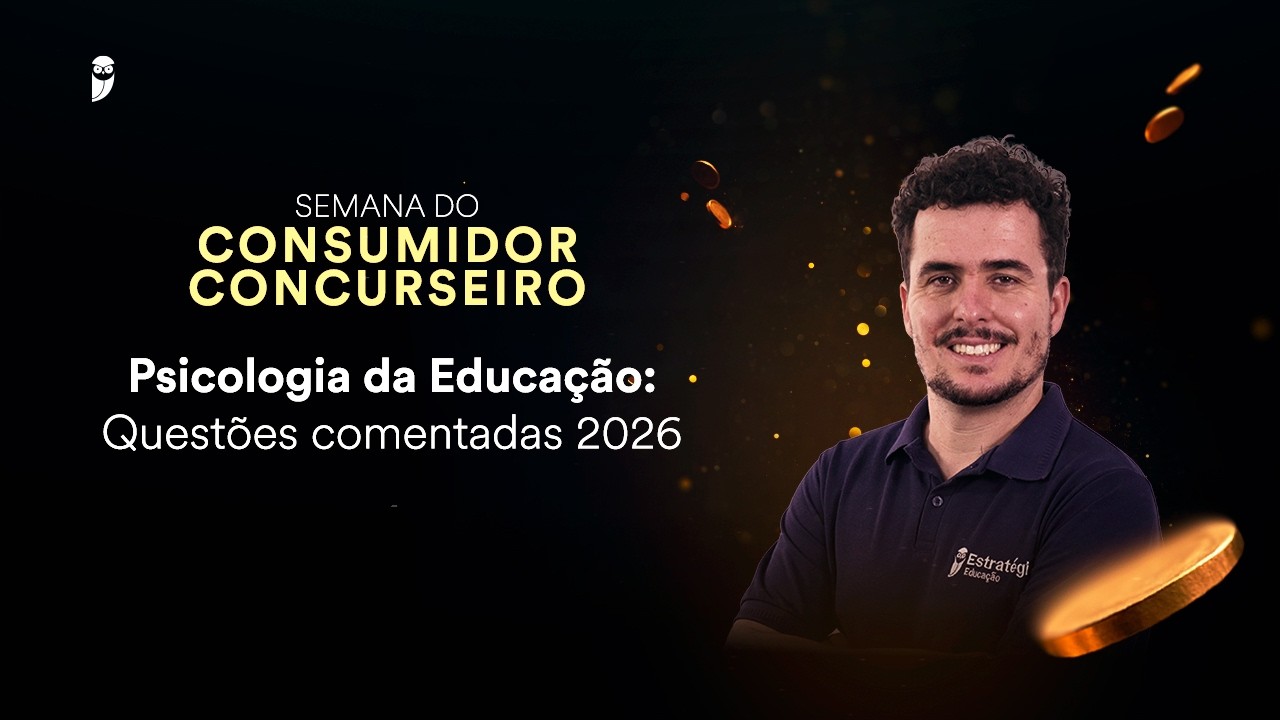 Psicologia da Educação: Questões comentadas 2026 - Semana do Consumidor Concurseiro