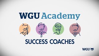WGU Academy 2.0: Learn how a Success Coach can help you develop the skills used by top executives.