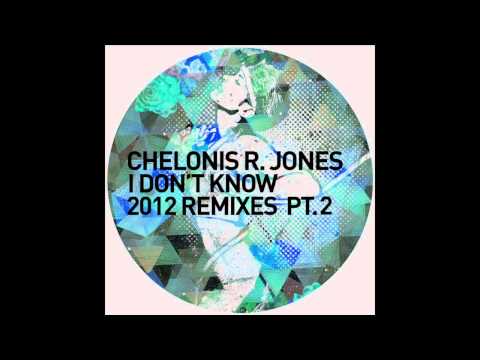 Chelonis R. Jones - I Don't Know (Butch Remix V2)