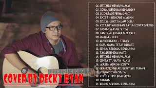 Download lagu Decky Ryan Cover Terbaru 2022 | Gerimis Mengundang, RINDU SERINDU RINDUNYA mp3