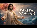 Ishq Da Saagar Heart Touching Sufi Ishq Song Soulful Divine