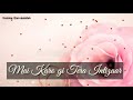 Ja Sanam Mujhko Hai WhatsApp Status