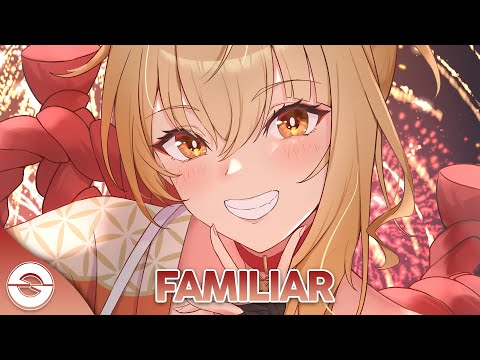 Nightcore - Familiar (Lyrics)