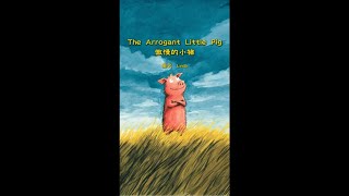 The Arrogant Little Pig