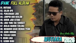 Download lagu Ipank Full Album || MUTIARA - SALAH APA - MUTIARA PERCERAIAN LARA - Pop Melayu Terbaru 2026 !!! mp3 Download lagu Ipank Full Album || MUTIARA - SALAH APA - MUTIARA PERCERAIAN LARA - Pop Melayu Terbaru 2026 !!! mp3