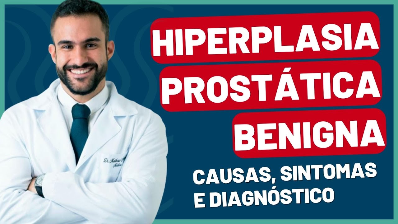 HIPERPLASIA PROSTÁTICA BENIGNA (HPB) - CAUSAS, SINTOMAS E DIAGNÓSTICO | DR. MATHEUS AMARAL