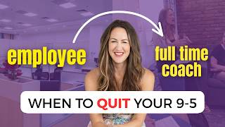 "When should I quit my job and coach full-time?" The 6 Month Reality Check