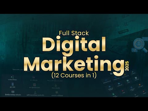 Full Stack Digital Marketing 2025: 12 Courses in 1 demo class